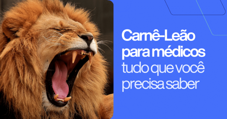 Leão rugindo com a boca aberta ao lado do texto “Carnê-Leão para médicos: tudo o que você precisa saber”. Imagem ilustrativa sobre a declaração e o recolhimento mensal do Imposto de Renda para médicos autônomos.