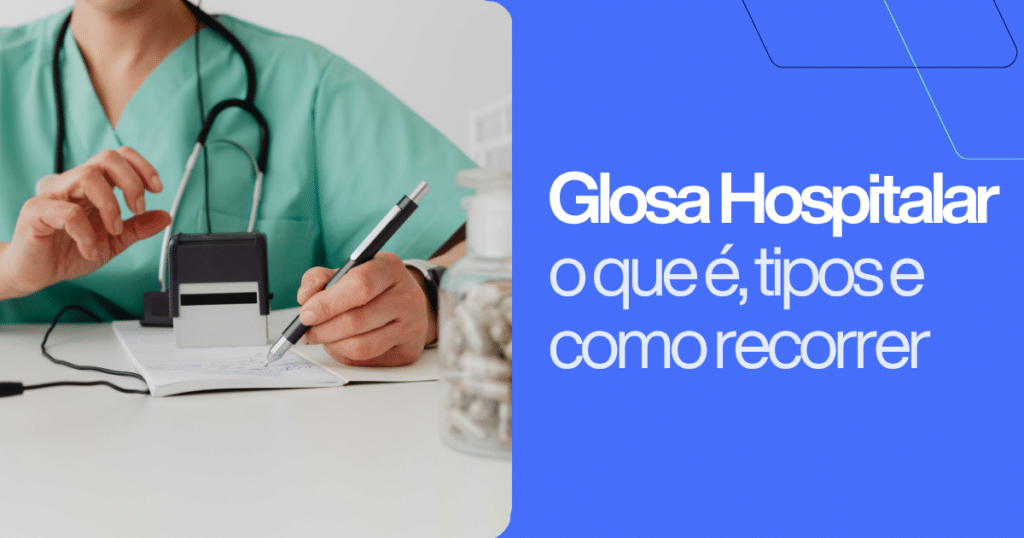 Profissional de saúde preenchendo documentos e utilizando um carimbo sobre a mesa, ao lado do texto “Glosa Hospitalar: o que é, tipos e como recorrer”. Imagem ilustrativa sobre glosas hospitalares, auditoria e recursos de cobranças médicas.