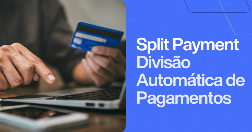 Pessoa realizando pagamento online com cartão e notebook, ao lado do texto “Split Payment: divisão automática de pagamentos”. Imagem ilustrativa sobre Split Payment na Reforma Tributária.