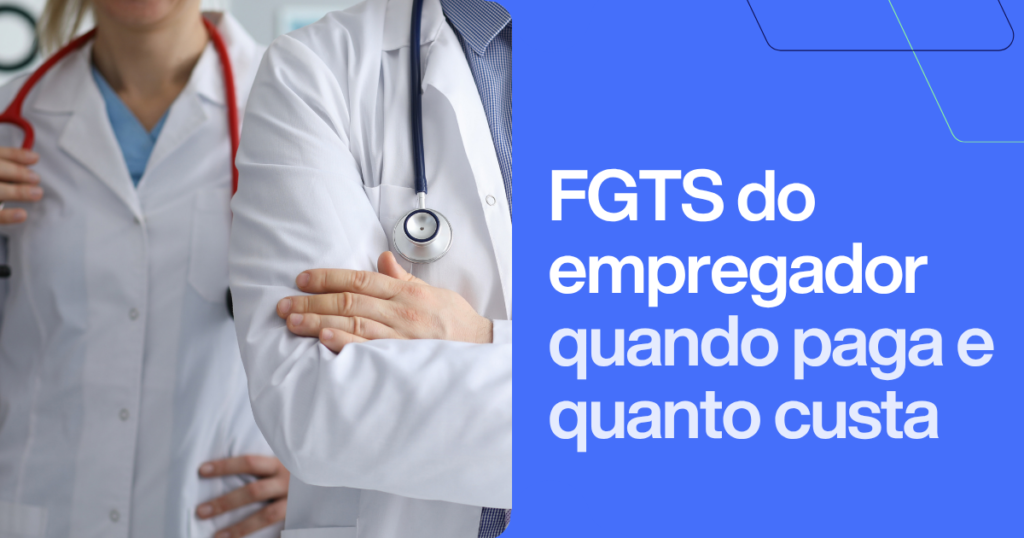 FGTS do empregador 2026: o que deposita e quando paga. Imagem com profissional de saúde representando obrigações trabalhistas