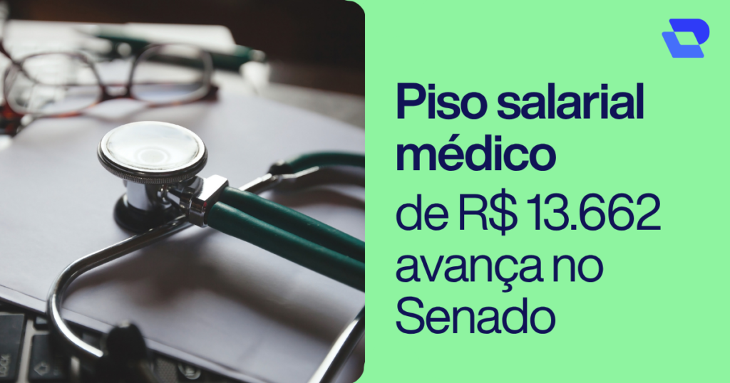 Piso salarial médico: impacto para PJ e autônomos. Imagem com estetoscópio representando profissionais médicos e impacto da legislação